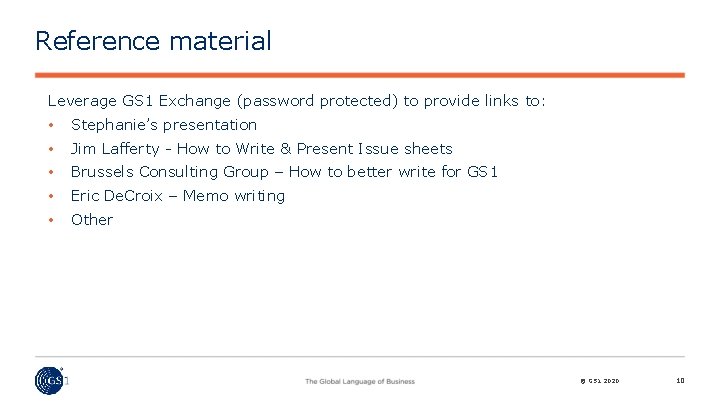 Reference material Leverage GS 1 Exchange (password protected) to provide links to: • Stephanie’s