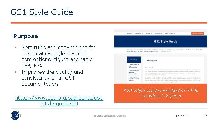 GS 1 Style Guide Purpose • • Sets rules and conventions for grammatical style,
