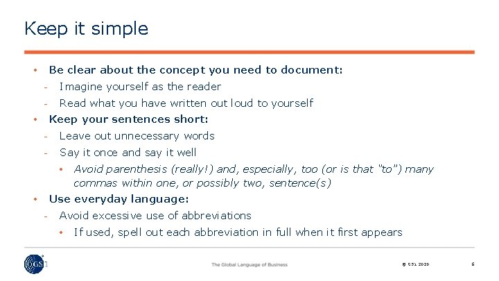 Keep it simple Be clear about the concept you need to document: • Imagine