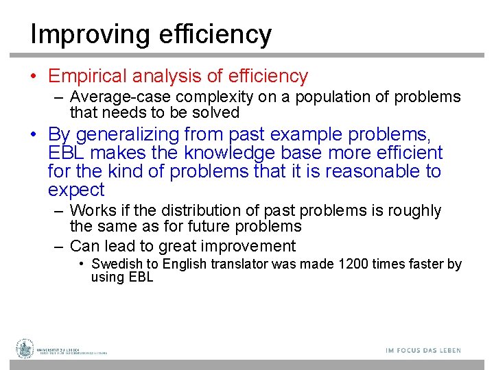 Improving efficiency • Empirical analysis of efficiency – Average-case complexity on a population of