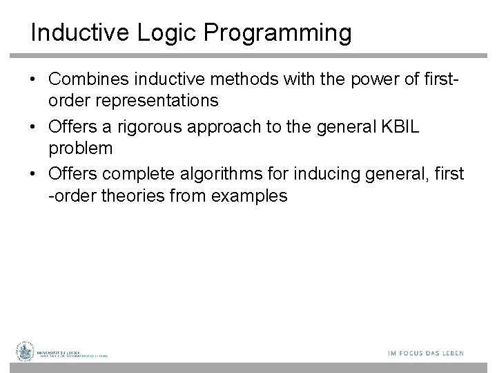 Inductive Logic Programming • Combines inductive methods with the power of firstorder representations •