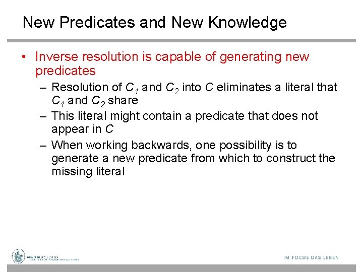 New Predicates and New Knowledge • Inverse resolution is capable of generating new predicates