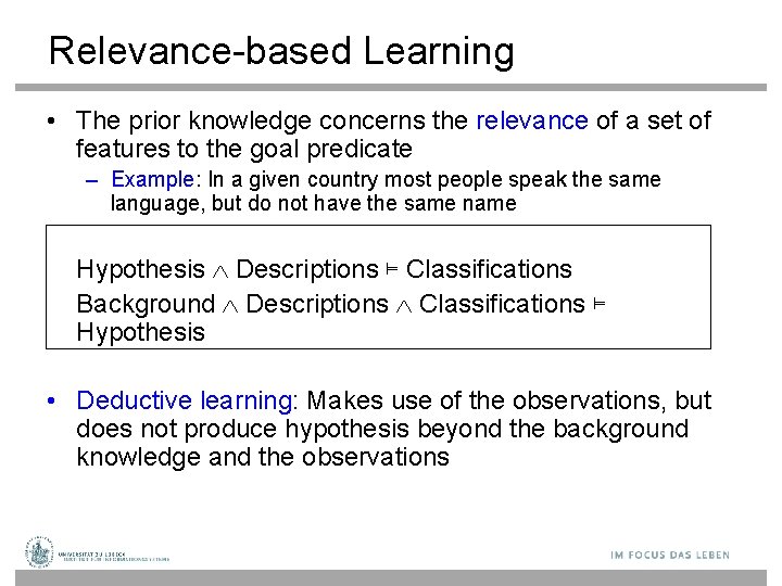 Relevance-based Learning • The prior knowledge concerns the relevance of a set of features