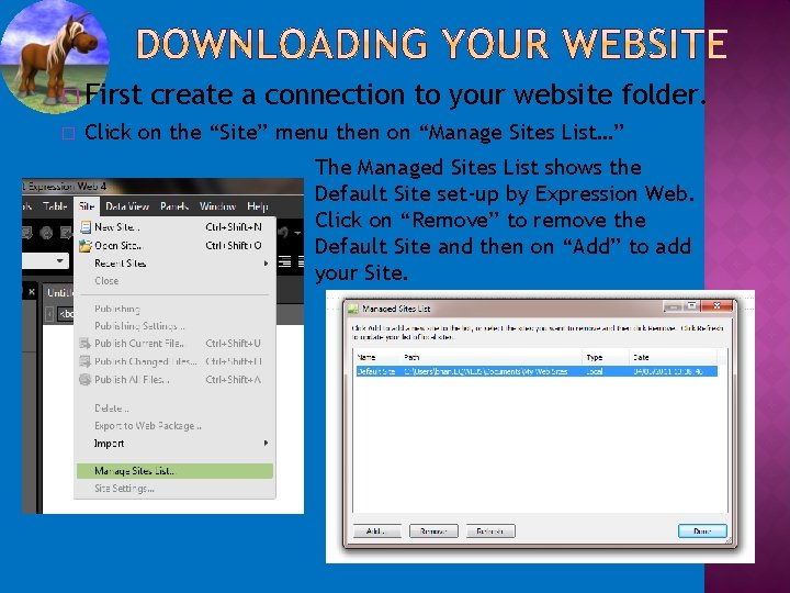 � First � create a connection to your website folder. Click on the “Site”