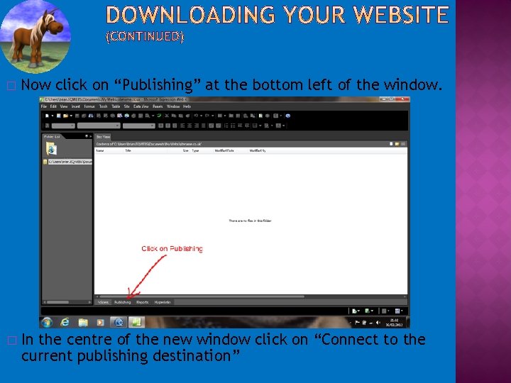 � Now click on “Publishing” at the bottom left of the window. � In