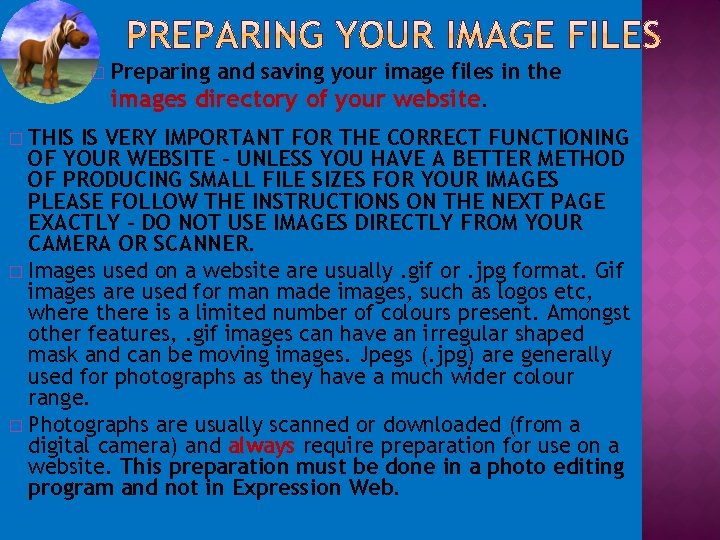� Preparing and saving your image files in the images directory of your website.