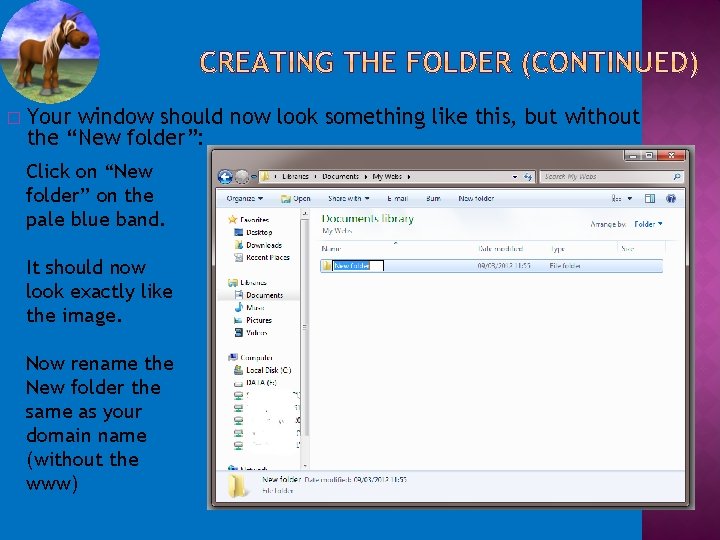 � Your window should now look something like this, but without the “New folder”: