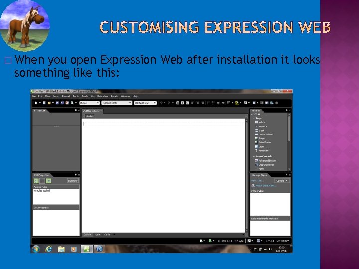 � When you open Expression Web after installation it looks something like this: 