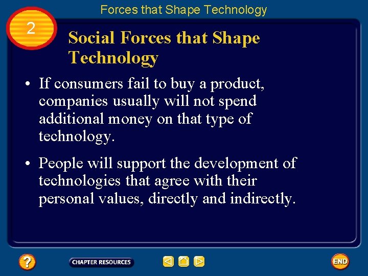 Forces that Shape Technology 2 Social Forces that Shape Technology • If consumers fail