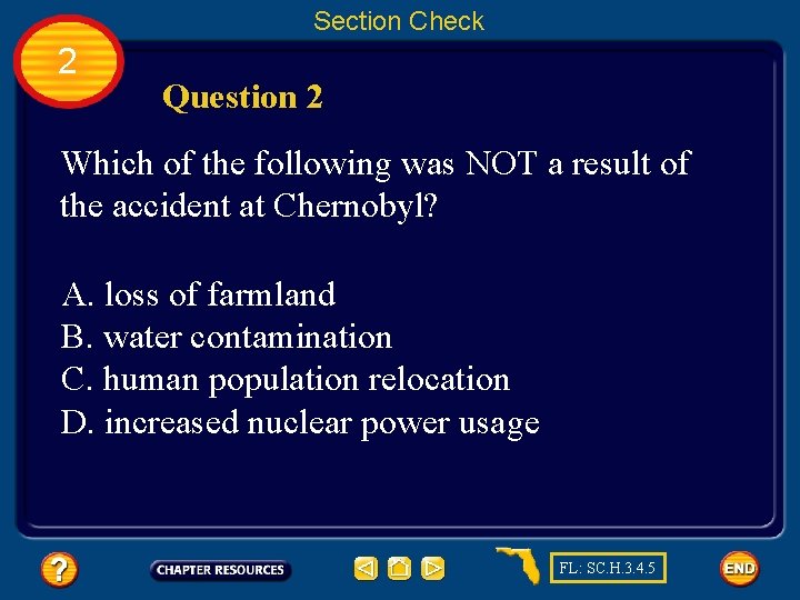 Section Check 2 Question 2 Which of the following was NOT a result of