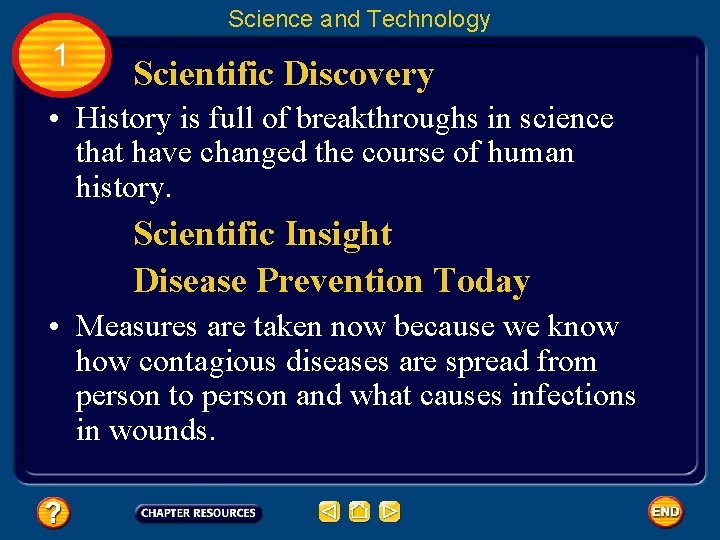 Science and Technology 1 Scientific Discovery • History is full of breakthroughs in science