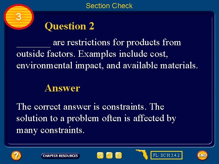 Section Check 3 Question 2 _______ are restrictions for products from outside factors. Examples