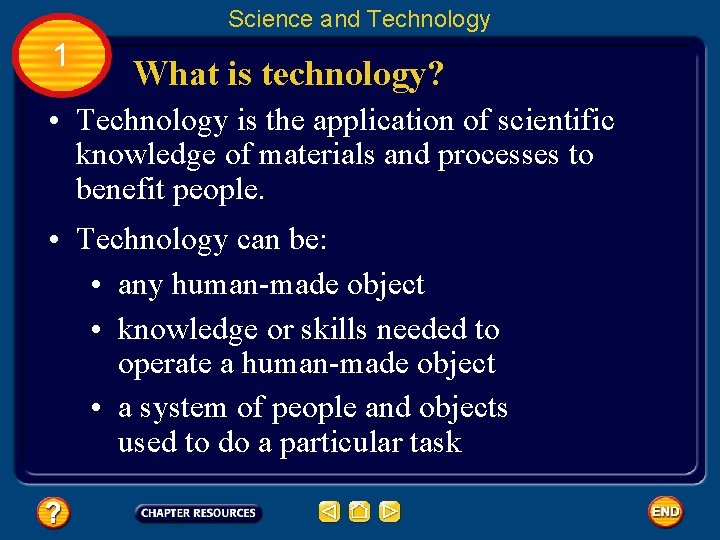 Science and Technology 1 What is technology? • Technology is the application of scientific