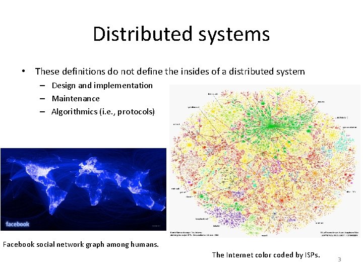 Distributed systems • These definitions do not define the insides of a distributed system