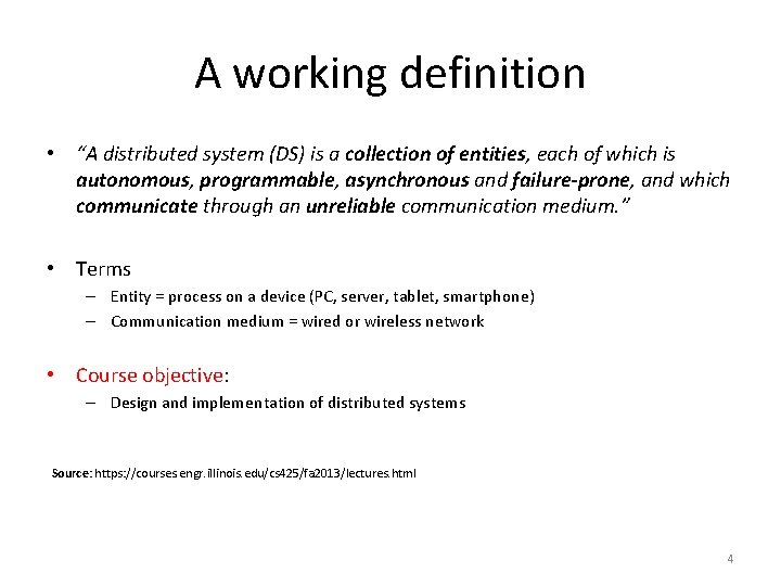 A working definition • “A distributed system (DS) is a collection of entities, each A working definition • “A distributed system (DS) is a collection of entities, each