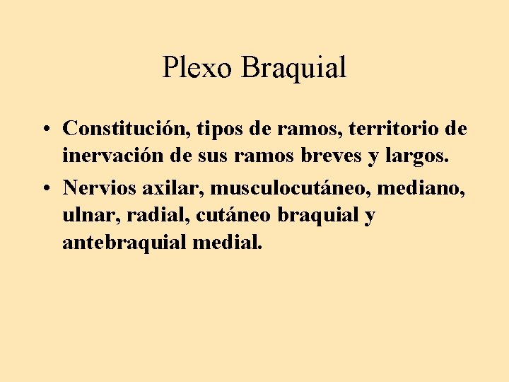 Plexo Braquial • Constitución, tipos de ramos, territorio de inervación de sus ramos breves