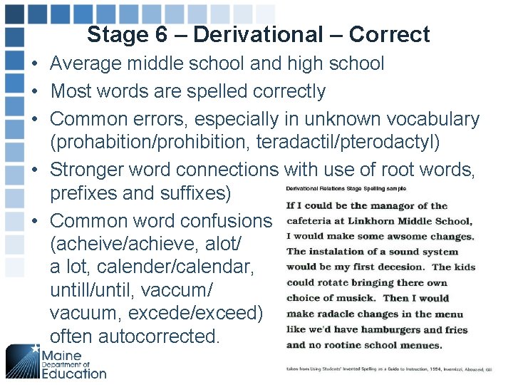 Stage 6 – Derivational – Correct • Average middle school and high school •