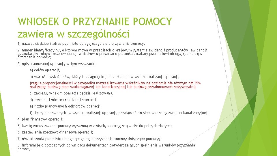 WNIOSEK O PRZYZNANIE POMOCY zawiera w szczególności 1) nazwę, siedzibę i adres podmiotu ubiegającego