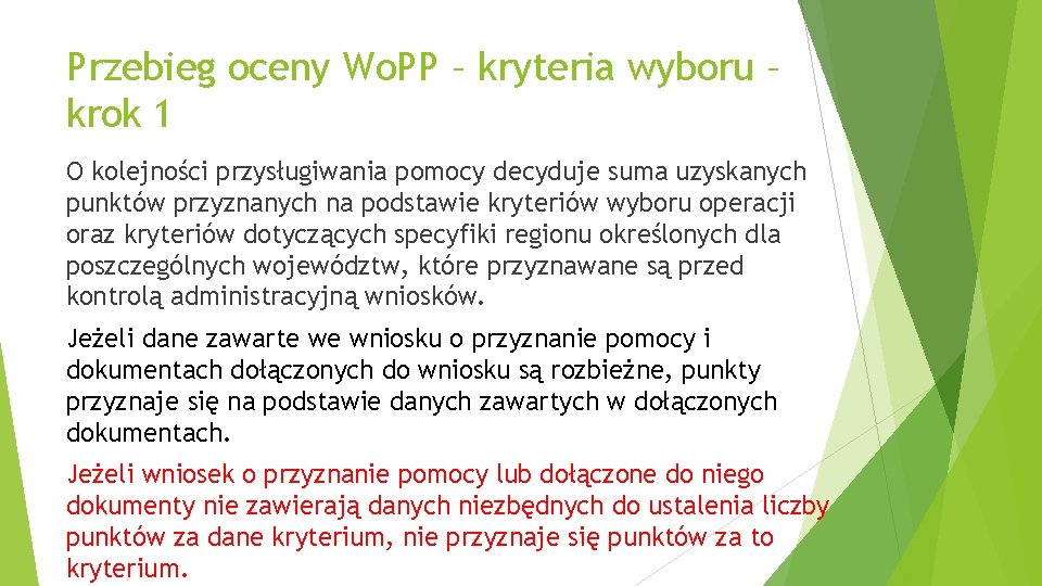 Przebieg oceny Wo. PP – kryteria wyboru – krok 1 O kolejności przysługiwania pomocy