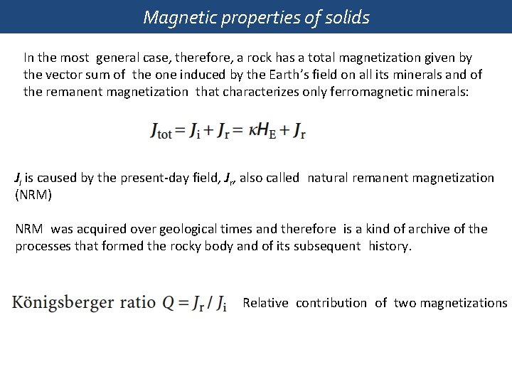 The magnetic field of external Magnetic properties of solidsorigin In the most general case,