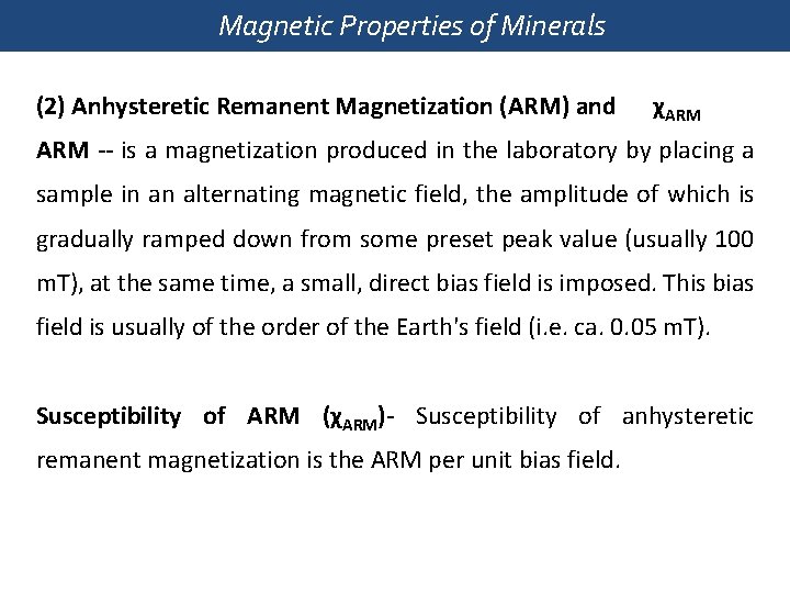 Magnetic Properties of Minerals (2) Anhysteretic Remanent Magnetization (ARM) and χARM -- is a