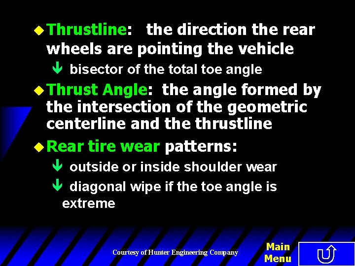 u Thrustline: the direction the rear wheels are pointing the vehicle ê bisector of