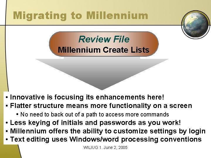 Migrating to Millennium Review File Millennium Create Lists • Innovative is focusing its enhancements Migrating to Millennium Review File Millennium Create Lists • Innovative is focusing its enhancements