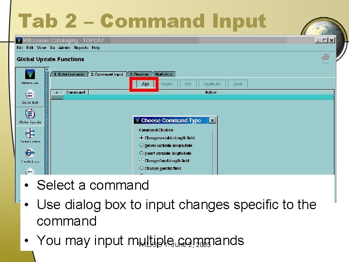 Tab 2 – Command Input • Select a command • Use dialog box to Tab 2 – Command Input • Select a command • Use dialog box to