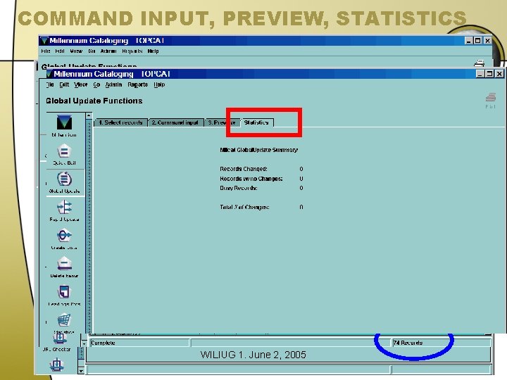 COMMAND INPUT, PREVIEW, STATISTICS Changing a Variable Field WILIUG 1. June 2, 2005 COMMAND INPUT, PREVIEW, STATISTICS Changing a Variable Field WILIUG 1. June 2, 2005