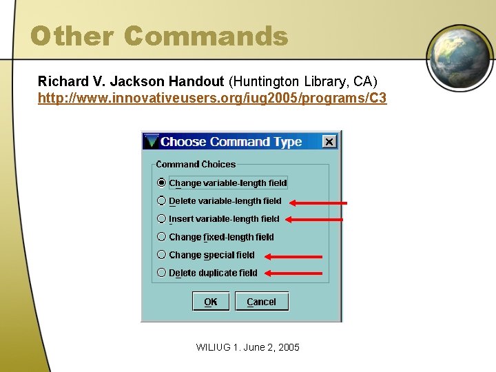 Other Commands Richard V. Jackson Handout (Huntington Library, CA) http: //www. innovativeusers. org/iug 2005/programs/C Other Commands Richard V. Jackson Handout (Huntington Library, CA) http: //www. innovativeusers. org/iug 2005/programs/C