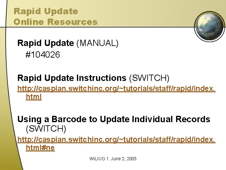 Rapid Update Online Resources Rapid Update (MANUAL) #104026 Rapid Update Instructions (SWITCH) http: //caspian. Rapid Update Online Resources Rapid Update (MANUAL) #104026 Rapid Update Instructions (SWITCH) http: //caspian.