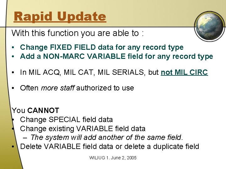 Rapid Update With this function you are able to : • Change FIXED FIELD Rapid Update With this function you are able to : • Change FIXED FIELD