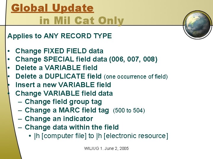 Global Update in Mil Cat Only Applies to ANY RECORD TYPE • • • Global Update in Mil Cat Only Applies to ANY RECORD TYPE • • •