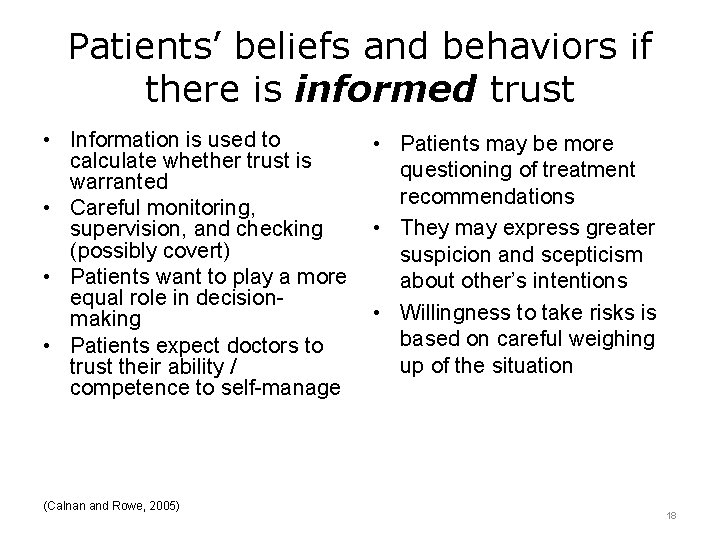 Patients’ beliefs and behaviors if there is informed trust • Information is used to