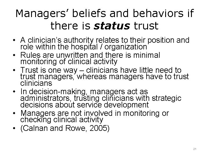 Managers’ beliefs and behaviors if there is status trust • A clinician’s authority relates