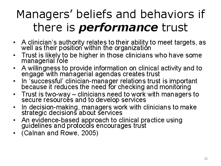 Managers’ beliefs and behaviors if there is performance trust • A clinician’s authority relates