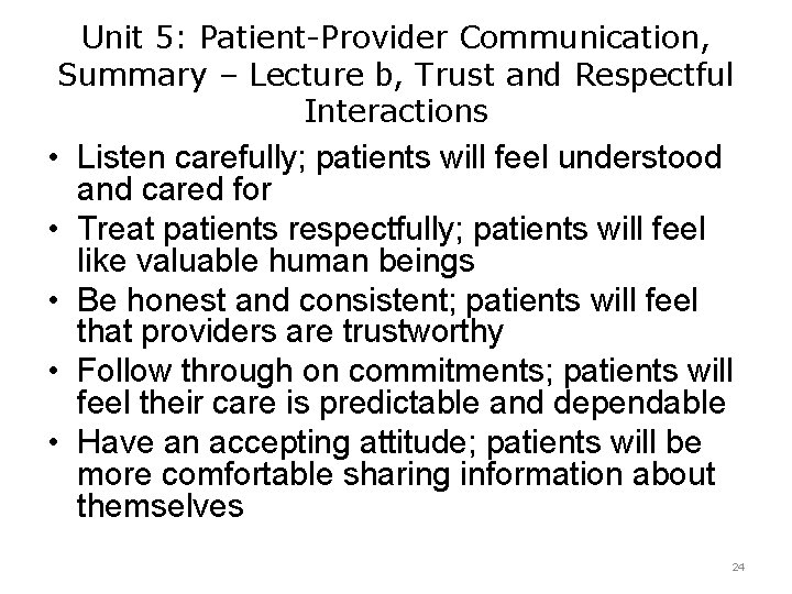 Unit 5: Patient-Provider Communication, Summary – Lecture b, Trust and Respectful Interactions • Listen