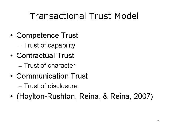 Transactional Trust Model • Competence Trust – Trust of capability • Contractual Trust –