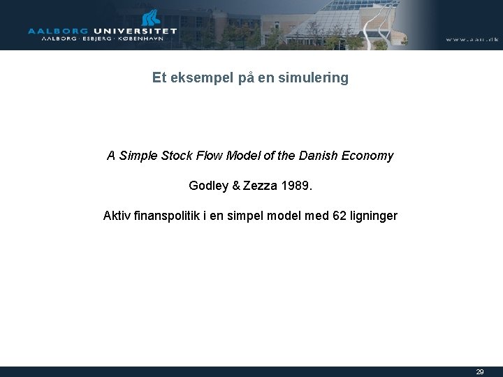 Et eksempel på en simulering A Simple Stock Flow Model of the Danish Economy