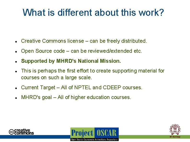 What is different about this work? Creative Commons license – can be freely distributed.