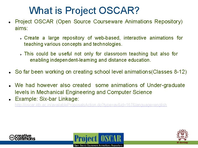 What is Project OSCAR? Project OSCAR (Open Source Courseware Animations Repository) aims: Create a