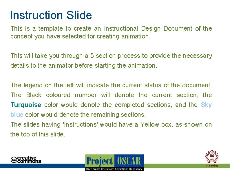 Instruction Slide This is a template to create an Instructional Design Document of the