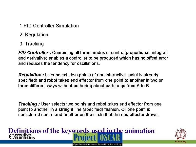 1. PID Controller Simulation 2. Regulation 3. Tracking PID Controller : Combining all three 1. PID Controller Simulation 2. Regulation 3. Tracking PID Controller : Combining all three