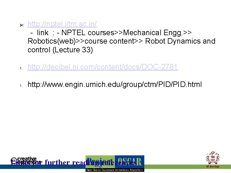  http: //nptel. iitm. ac. in/ - link : - NPTEL courses>>Mechanical Engg. >>