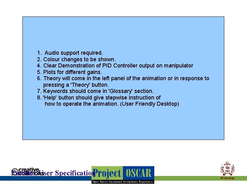 1. Audio support required. 2. Colour changes to be shown. 4. Clear Demonstration of 1. Audio support required. 2. Colour changes to be shown. 4. Clear Demonstration of