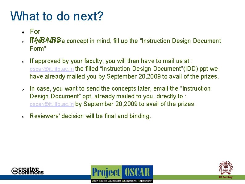 What to do next? For TA/RA/RS: If you have a concept in mind, fill