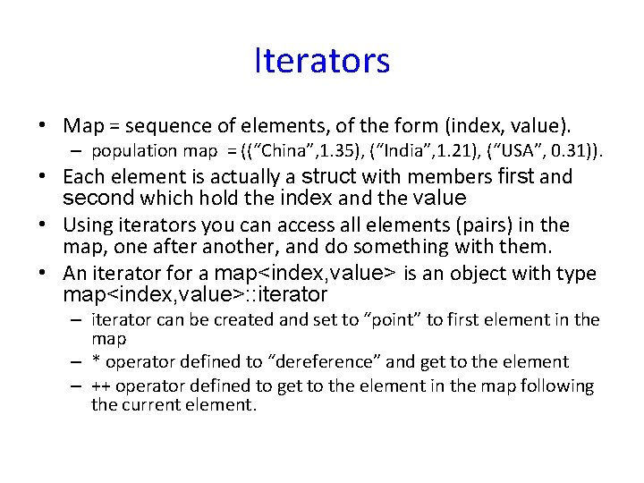 Iterators • Map = sequence of elements, of the form (index, value). – population Iterators • Map = sequence of elements, of the form (index, value). – population