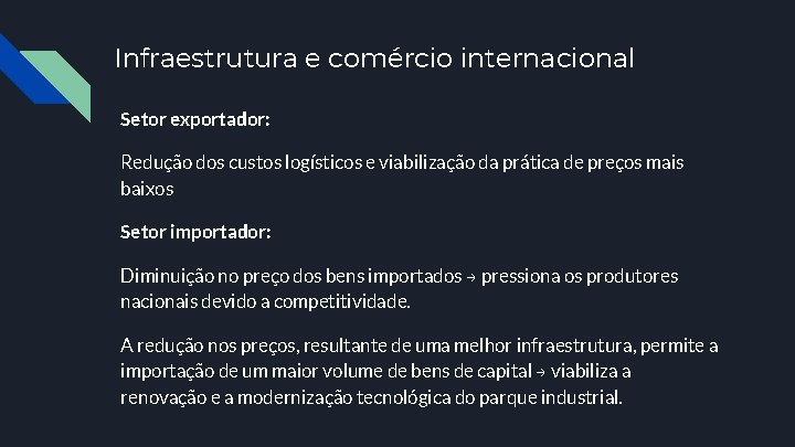 Infraestrutura e comércio internacional Setor exportador: Redução dos custos logísticos e viabilização da prática