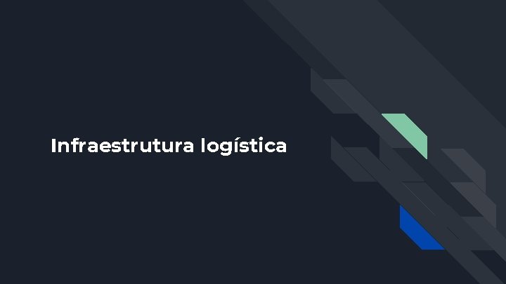 Infraestrutura logística 