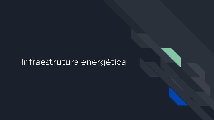 Infraestrutura energética 